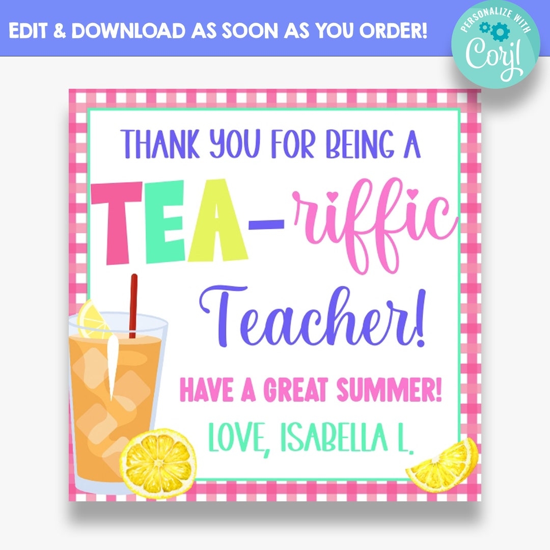 EDITABLE Thank You For Being A Tea riffic Teacher Gift Tags End Of EDITABLE Thank You For Being A Tea riffic Teacher Gift Tags End Of