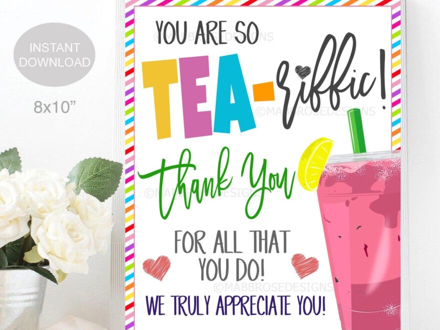 Iced Tea Appreciation Sign You 39 re Tea riffic Printable School Pto Pta