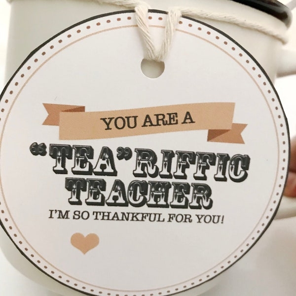 You Are A Tea Riffic Teacher Printable You Are A Tea Riffic Teacher Printable