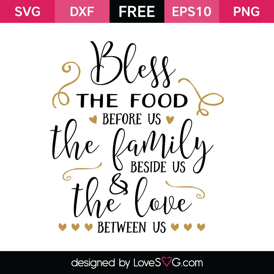 Bless The Food Before Us Lovesvg