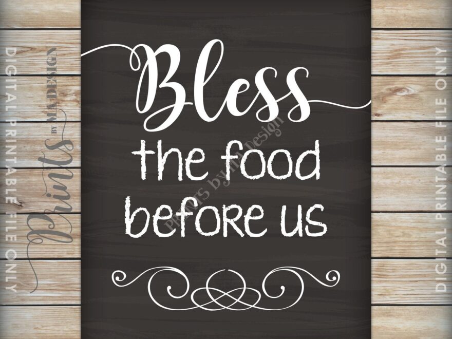 Bless The Food Before Us The Family Beside Us The Love Between Us