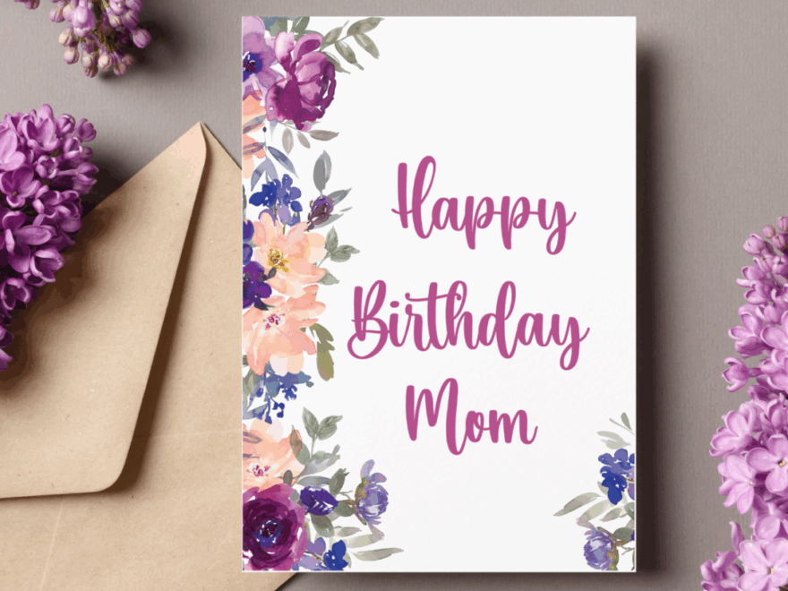 Free Printable Birthday Cards For Mom 3 Designs Leap Of Faith Crafting