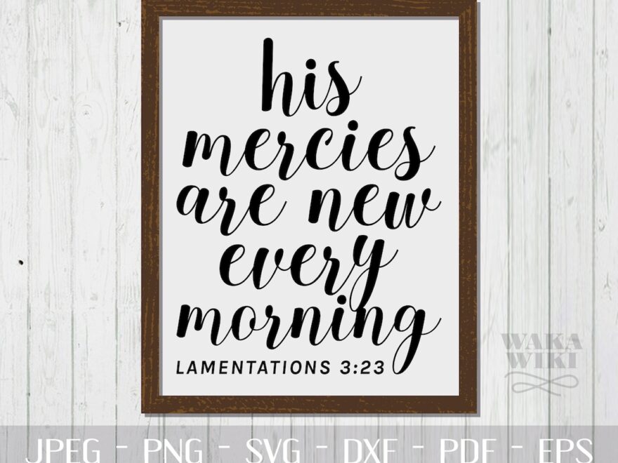 His Mercies Are New Every Morning Bible Verse God Love Farmhouse Style