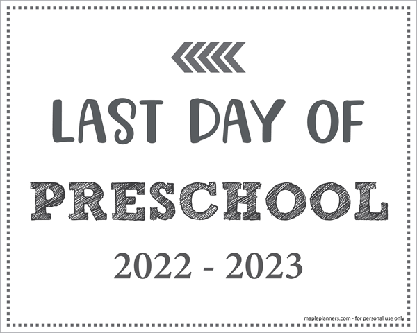 Last Day Of PreSchool Sign Printable