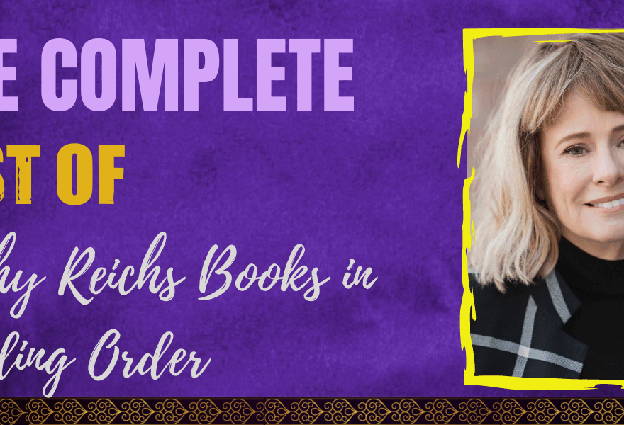 The Complete List Of Kathy Reichs Books In Order Hooked To Books