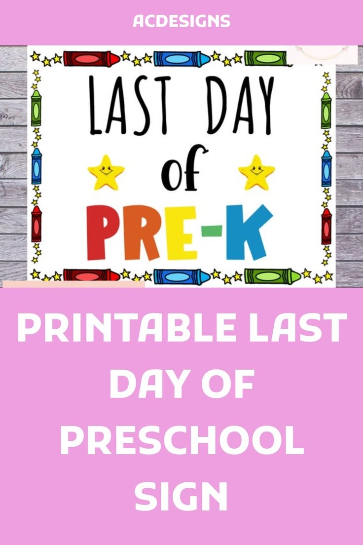 The Last Day Of Pre K Printable Sign