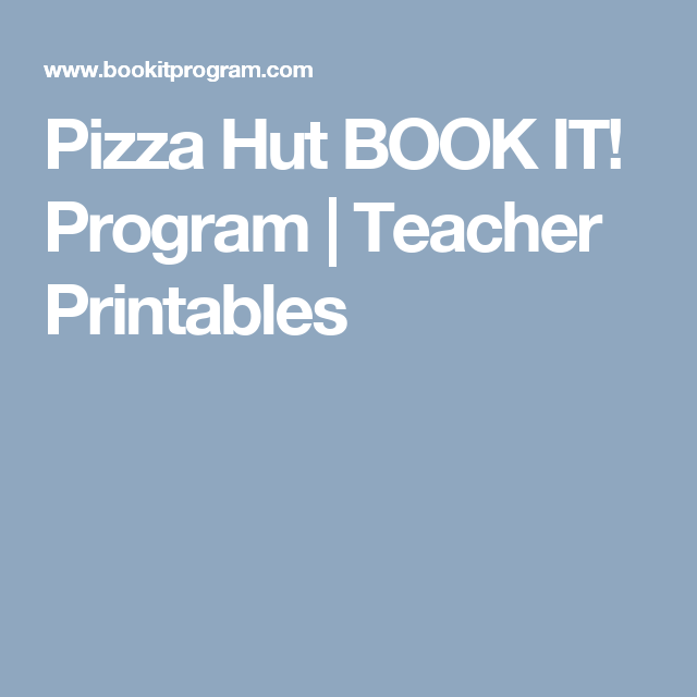 The Pizza Hut Book It Program Teacher Printables Is Shown In White On A 