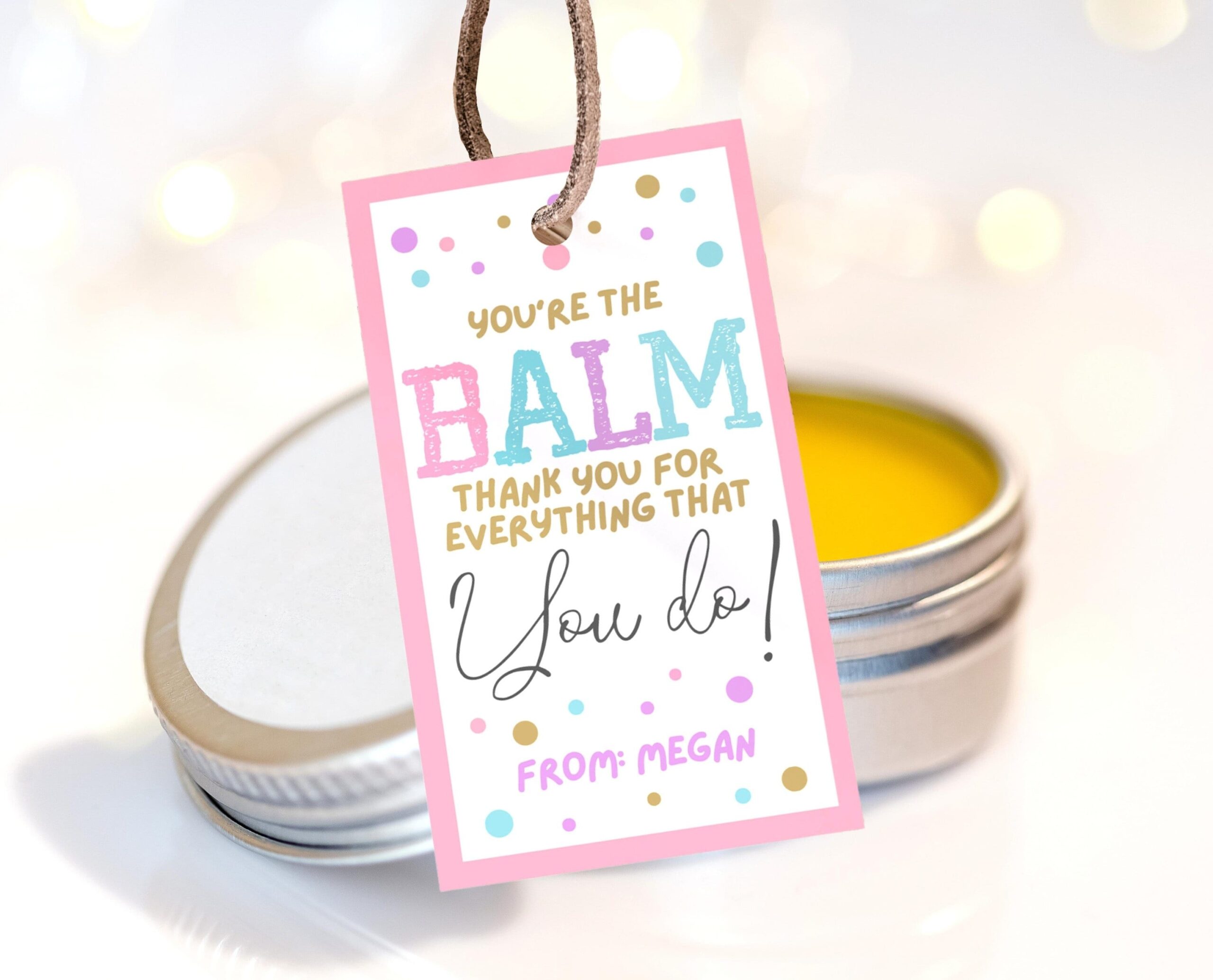 You 39 re The Balm Tag Template Teacher Gift Tag Teacher Appreciation You 39 re The Balm Tag Template Teacher Gift Tag Teacher Appreciation